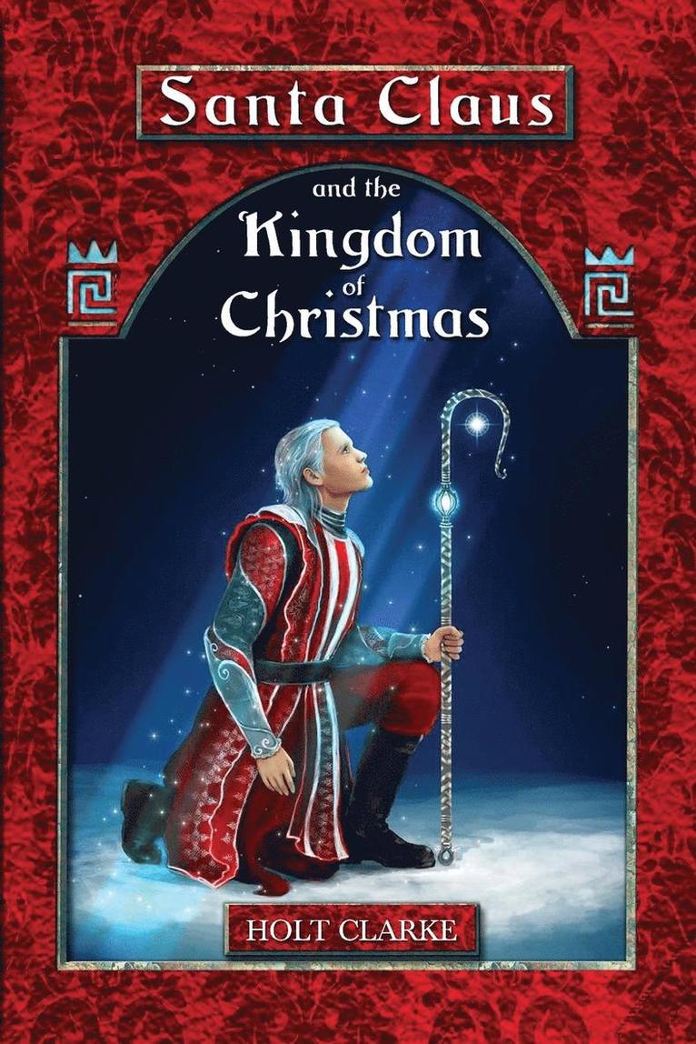 Santa Claus and the Kingdom of Christmas 1