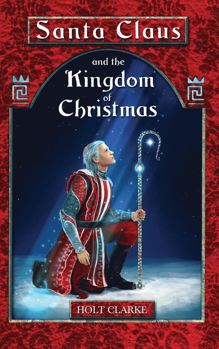 Santa Claus and the Kingdom of Christmas 1