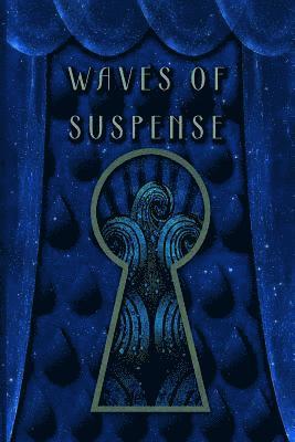 Waves of Suspense 1