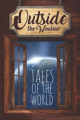 Sage Webb, Arthur Pike - Outside the Window: Tales of the World, Häftad