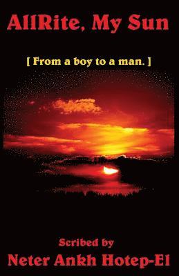 Neter Ankh Hotep-El - AllRite, My Sun, Häftad