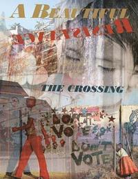 bokomslag A Beautiful Resistance: The Crossing