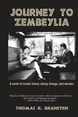 bokomslag Journey to Zembeylia: A novel of exotic travel, sleazy doings, and murder.