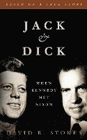 Jack & Dick: When Kennedy Met Nixon 1