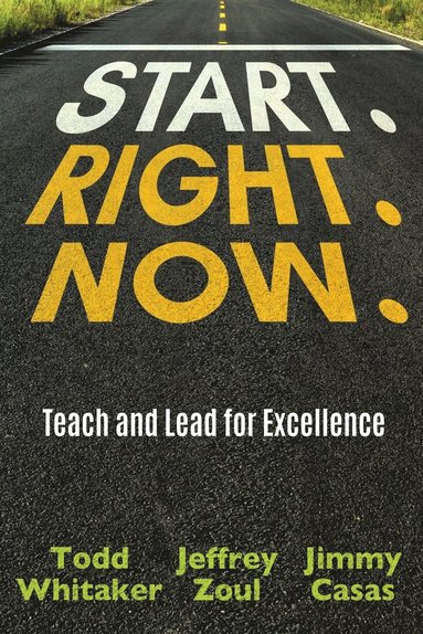 Todd Whitaker, Jeffrey Zoul, Jimmy Casas - Start. Right. Now., Häftad