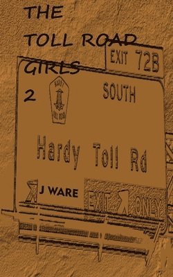 J Ware, J. Ware - Toll Road Girls 2, Häftad