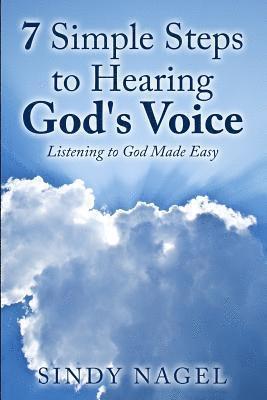 bokomslag 7 Simple Steps to Hearing God's Voice: Listening to God Made Easy