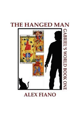 The Hanged Man: Book 1 in the Gabriel's World Series 1