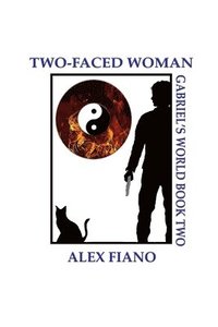 bokomslag Two-Faced Woman: Book 2 in the Gabriel's World Series