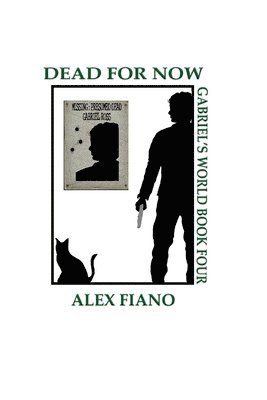 Dead For Now: Book 4 in the Gabriel's World Series 1