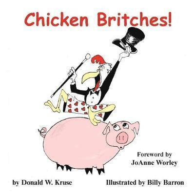 Chicken Britches! 1