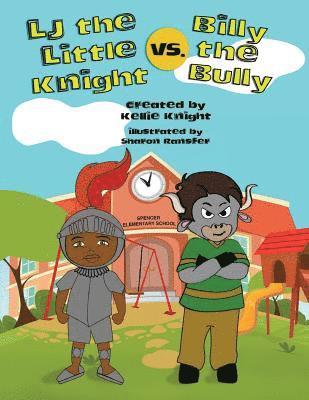 Kellie Knight - LJ the Little Knight vs. Billy the Bully, Häftad