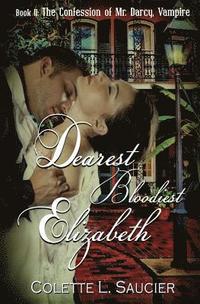 bokomslag Dearest Bloodiest Elizabeth
