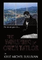The Vanishing of Owen Taylor 1