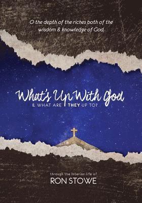 What's Up With God & What Are They Up To? 1