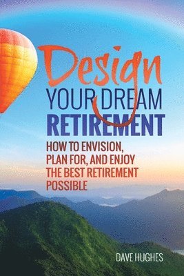 bokomslag Design Your Dream Retirement