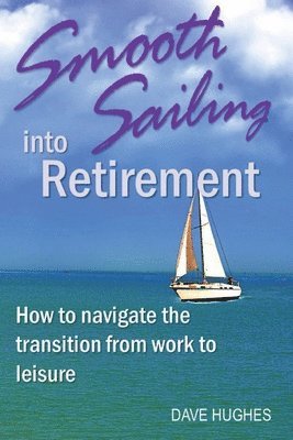 Smooth Sailing Into Retirement 1