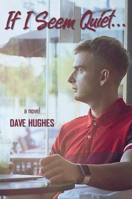 Dave Hughes - If I Seem Quiet..., Häftad