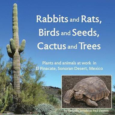 bokomslag Rabbits and Rats, Birds and Seeds, Cactus and Trees