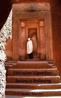 James Murren - Ethiopian Vignettes: Seeing is Believing, Häftad