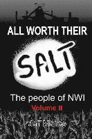 bokomslag All Worth Their Salt Volume 2: The people of NWI volume 2