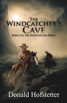 Donald Hofstetter - Windcatcher's Cave, Häftad