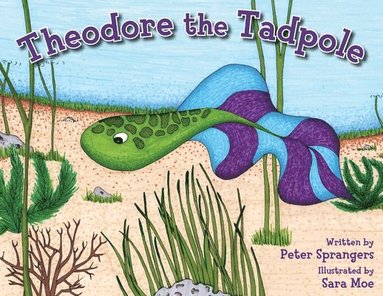 bokomslag Theodore the Tadpole