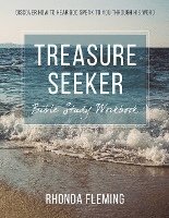 Treasure Seeker Bible Study Workbook: Discover How To Hear God Speak To You Through His Word 1