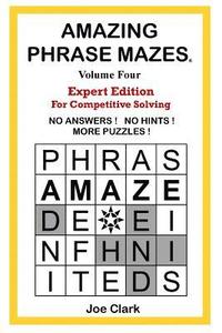 bokomslag Amazing Phrase Mazes Volume 4: Expert Edition for Competitive Solving