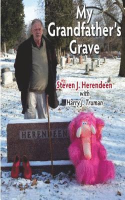 Harry J. Truman III, Steven J. Herendeen - My Grandfather's Grave, Häftad