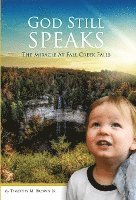 God Still Speaks: The Miracle at Fall Creek Falls 1
