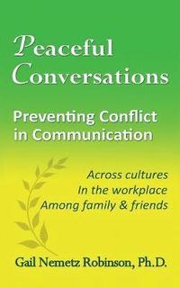 bokomslag Peaceful Conversations - Preventing Conflict in Communication