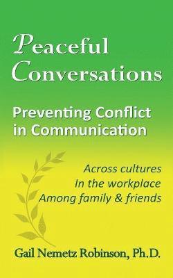 bokomslag Peaceful Conversations - Preventing Conflict in Communication