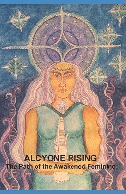 bokomslag Alcyone Rising: The Path of the Awakened Feminine