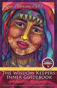 bokomslag The Wisdom Keepers Inner Guidebook: 64 Faces of Awakening