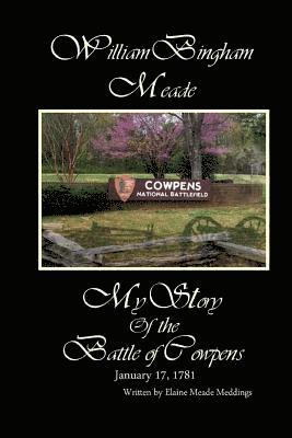 bokomslag William Bingham Meade: My Story of the Battle of Cowpens