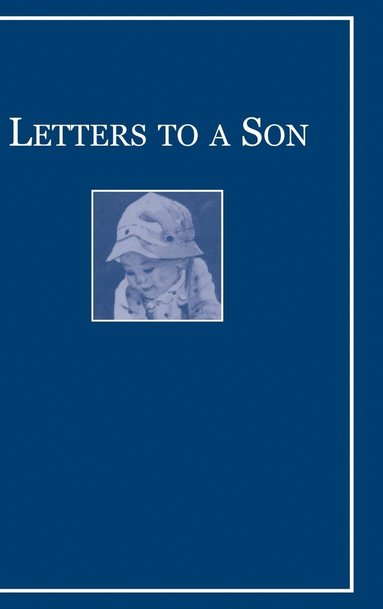 John Winthrop - Letters to a Son, Inbunden