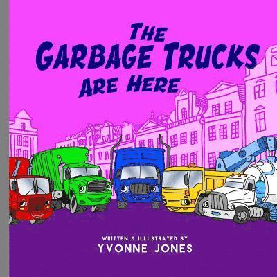 Yvonne Jones - The Garbage Trucks Are Here, Häftad