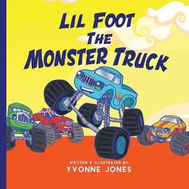 Yvonne Jones - Lil Foot The Monster Truck, Häftad