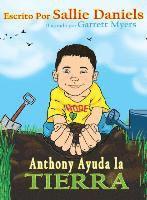 bokomslag Anthony Ayuda la Tierra