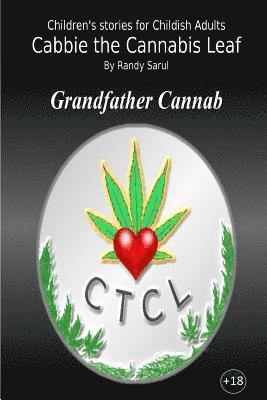 Cabbie the Cannabis Leaf: Grandfather Cannab 1