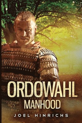 Ordowahl Manhood 1