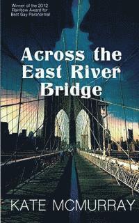 Kate McMurray - Across the East River Bridge, Häftad