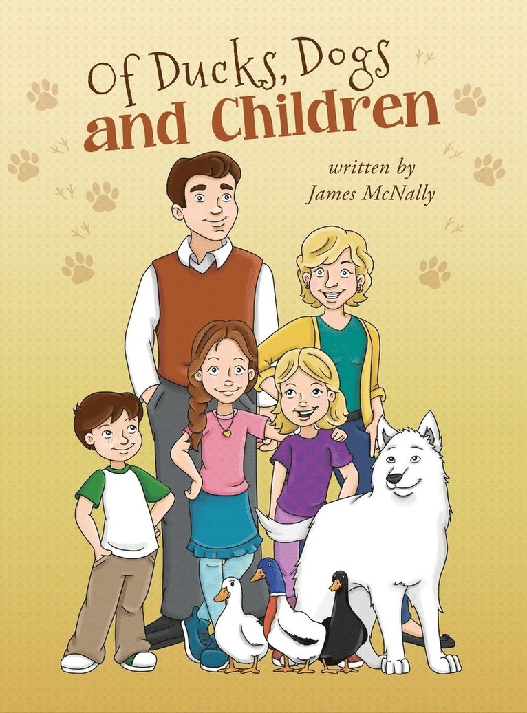 James McNally - Of Ducks, Dogs and Children, Inbunden