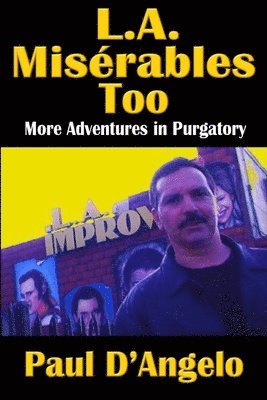 L. A. Misérables Too: More Adventures in Purgatory 1