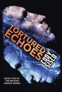 bokomslag Tortured Echoes (hardcover)