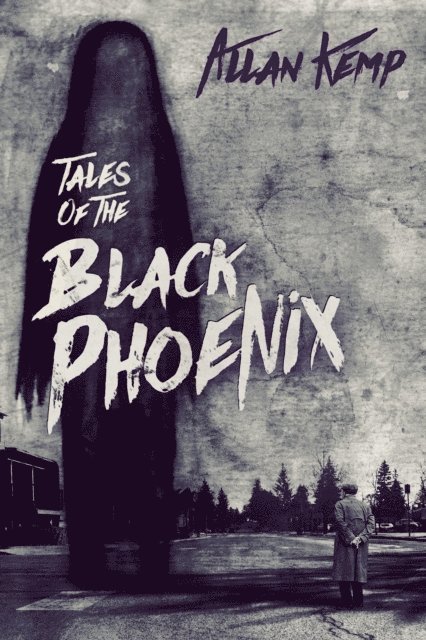 Tales of the Black Phoenix: Books 1-3 1