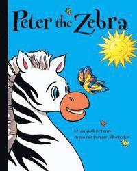 bokomslag Peter the Zebra