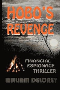 bokomslag Hobo'$ Revenge: A Financial Fraud Thriller