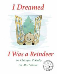 bokomslag I Dreamed I Was a Reindeer